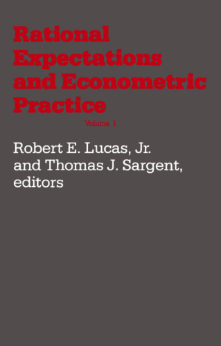 Rational Expectations and Econometric Practice - Volume 1