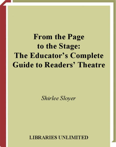 From the Page to the Stage: The Educator's Complete Guide to Readers Theater