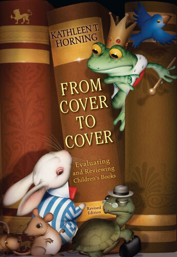 From Cover to Cover: Evaluating and Reviewing Children's Books
