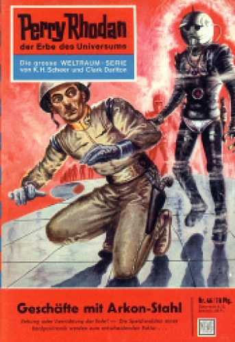 Perry Rhodan, der Erbe des Universums. Nr. 46. Geschäfte mit Arkon-Stahl