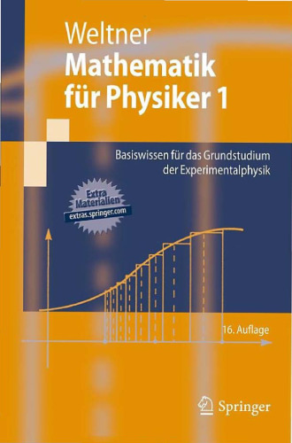 Mathematik für Physiker 1: Basiswissen für das Grundstudium der Experimentalphysik