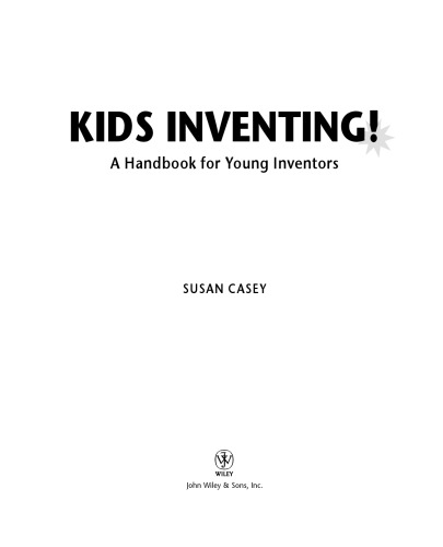 Kids Inventing! A Handbook for Young Inventors