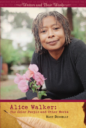 Alice Walker: The Color Purple and Other Works (Writers and Their Works)