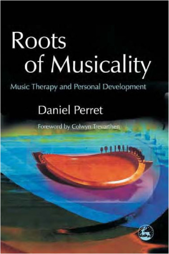 Roots of Musicality: Music Therapy and Personal Development