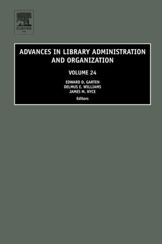 Advances in Library Administration and Organization, Volume 24 (Advances in Library Administration and Organization) (Advances in Library Administration ... in Library Administration and Organization)
