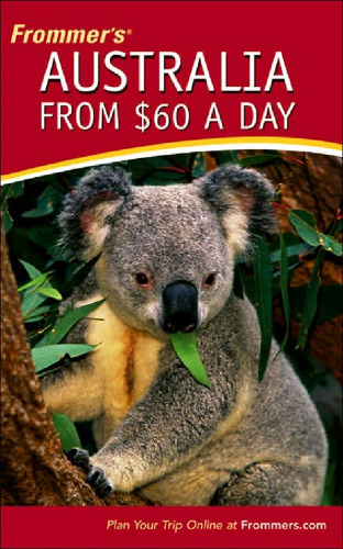 Frommer's Australia from $60 a Day (Frommer's $ A Day)