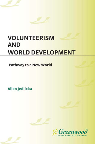 Volunteerism and World Development: Pathway to a New World