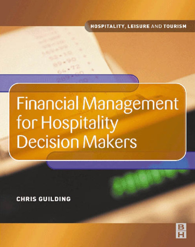 Financial Management for Hospitality Decision Makers (Hospitality, Leisure and Tourism)