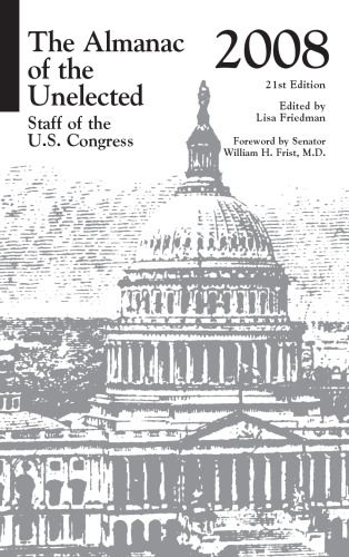 The Almanac of the Unelected 2008: Staff of the U.S. Congress