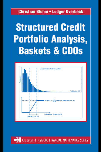 Structured Credit Portfolio Analysis, Baskets and CDOs (Chapman & Hall Crc Financial Mathematics Series)