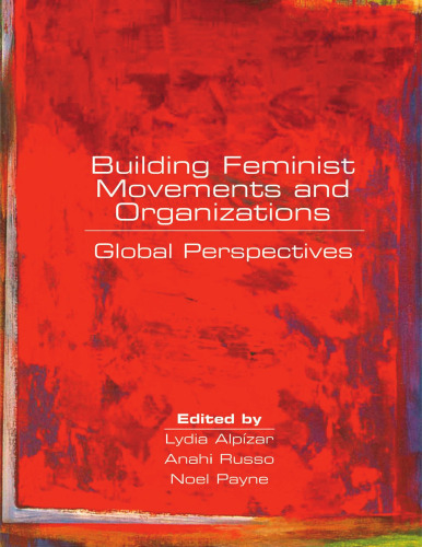 Building Feminist Movements and Organizations: Global Perspectives