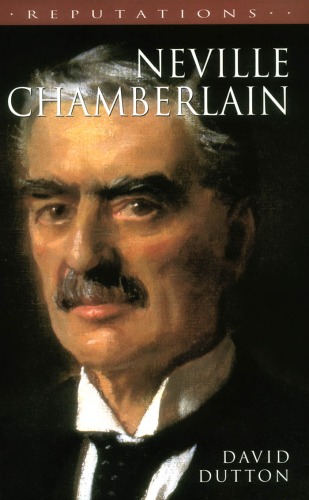 Neville Chamberlain (Reputations Series)