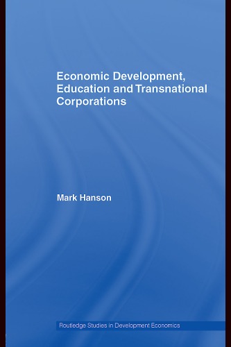 Economic Development, Education and Transnational Corporations (Routledge Studies in Development Economics)