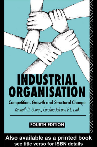 Industrial Organisation: Competition, Growth and Structural Change