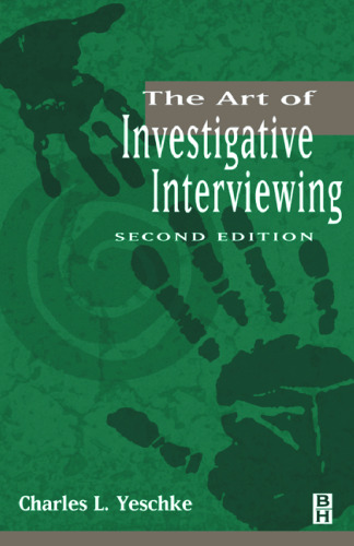 The Art of Investigative Interviewing, Second Edition