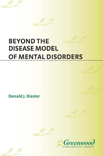 Beyond the Disease Model of Mental Disorders