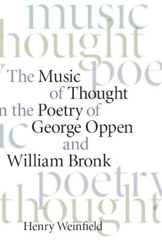 The Music of Thought in the Poetry of George Oppen and William Bronk
