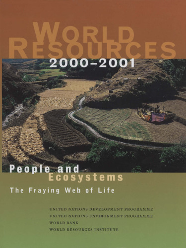 World Resources 2000-2001: People and Ecosystems: The Fraying Web of Life