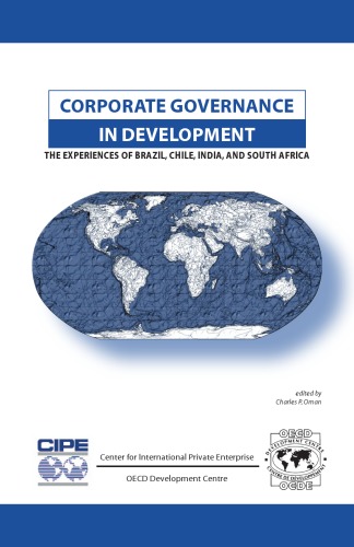 Corporate Governance In Development: The Experiences Of Brazil, Chile, India, And South Africa (Oecd Development Centre)
