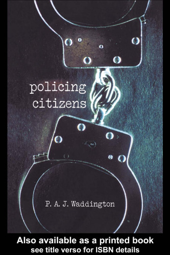 Police, Power And The State: Policing Citizens