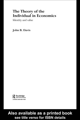 The Theory of the Individual in Economics: Identity and Value (Advances in Social Economics)