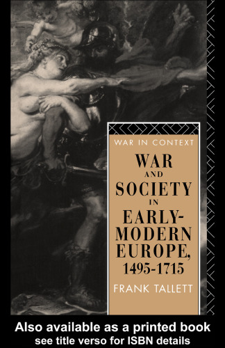 War and Society in Early Modern Europe, 1495-1715 (War in Context)