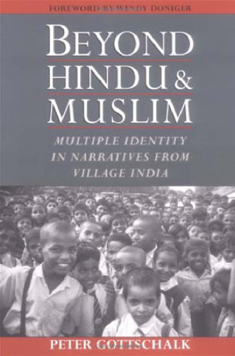 Beyond Hindu and Muslim: Multiple Identity in Narratives from Village India