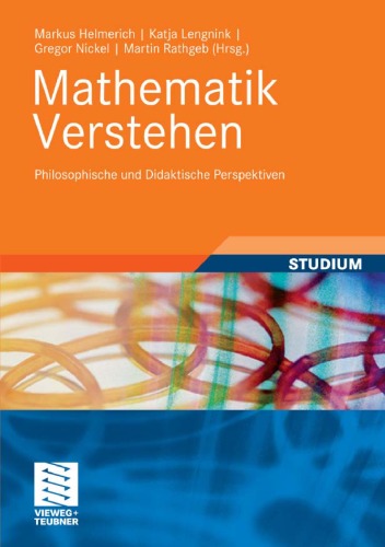Mathematik verstehen: Philosophische und didaktische Perspektiven