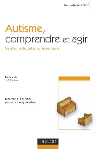Autisme, comprendre et agir