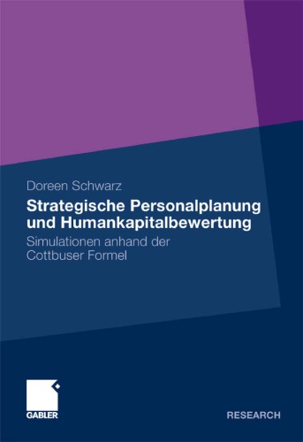 Strategische Personalplanung und Humankapitalbewertung: Simulationen anhand der Cottbuser Formel