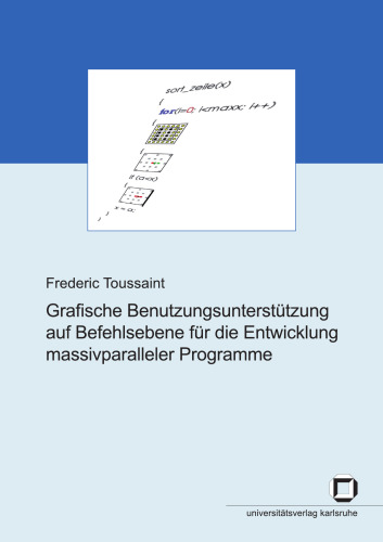 Grafische Benutzungsunterstützung auf Befehlsebene für die Entwicklung massivparalleler Programme  German