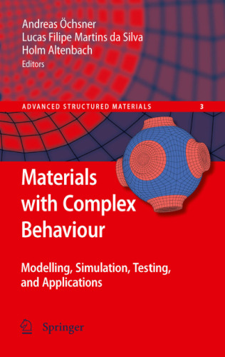 Materials with Complex Behaviour: Modelling, Simulation, Testing, and Applications