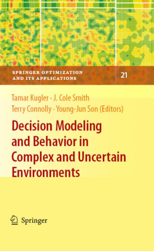 Decision Modeling and Behavior in Complex and Uncertain Environments