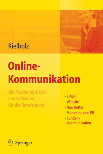 Online-Kommunikation: Die Psychologie der neuen Medien für die Berufspraxis