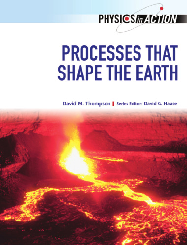 Processes That Shape the Earth (Physics in Action)