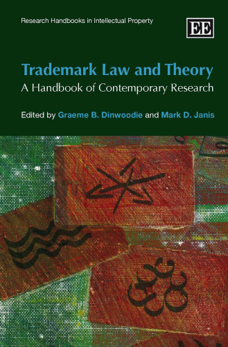 Trademark Law and Theory: A Handbook of Contemporary Research (Research Handbooks in Intellectual Property)