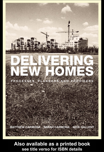 Delivering New Homes: Processes, Planners and Providers