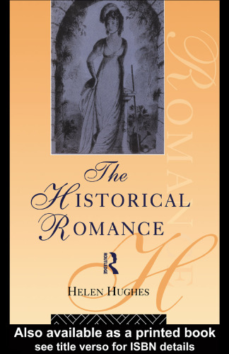The Historical Romance (Popular Fictions Series)