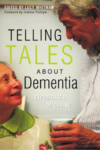 Telling Tales About Dementia: Experiences of Caring