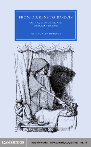 From Dickens to Dracula: Gothic, Economics, and Victorian Fiction