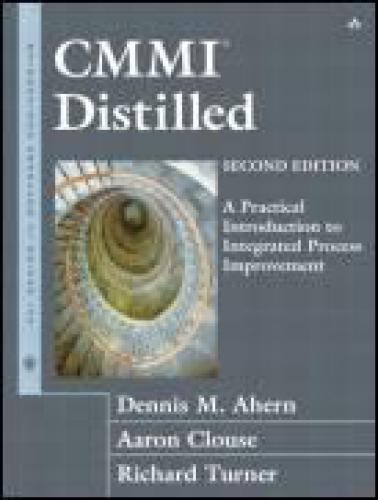 CMMI® Distilled: A Practical Introduction to Integrated Process Improvement