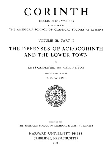 The Defenses of Acrocorinth and the Lower Town (Corinth vol.3.2)