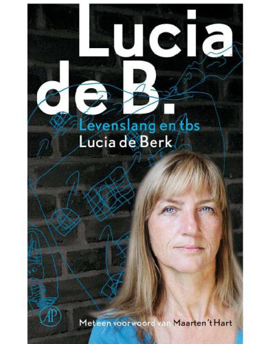 Lucia de B. - Levenslang en TBS.