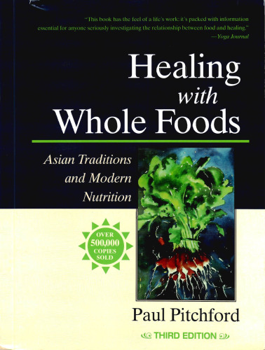 Healing with Whole Foods: Asian Traditions and Modern Nutrition