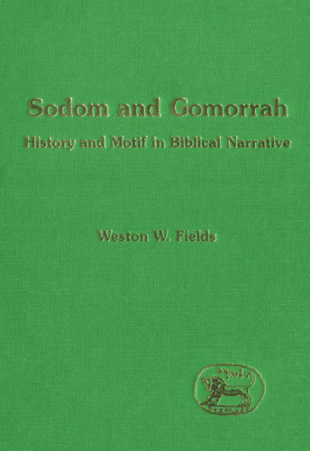 Sodom And Gomorrah: History and Motif in Biblical Narrative (The Library of Hebrew Bible - Old Testament Studies)