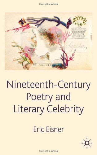 Nineteenth-Century Poetry and Literary Celebrity