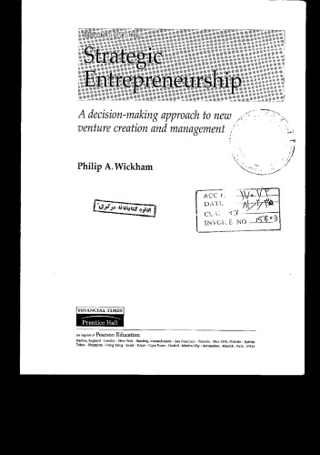 Strategic Entrepreneurship: A Decision-Making Approach to New Venture Creation and Management
