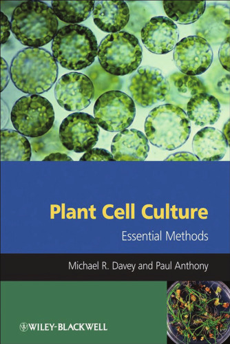 Plant Cell Culture: Essential Methods