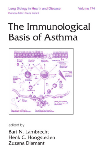 Lung Biology in Health & Disease Volume 174 The Immunological Basis of Asthma