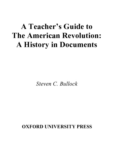 A Teacher's Guide to The American Revolution: A History in Documents (Pages from History)